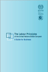 The Labour Principles of the UN Global Compact – A Guide for Business